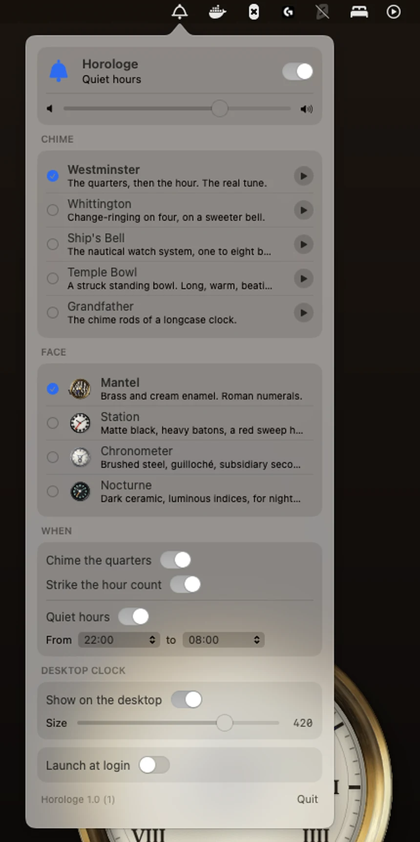 An unretouched screenshot of a Mac running Horologe: the real menu bar along the top with Horologe’s bell among the other icons, its settings panel hanging open beneath — the master switch on, the five chimes with Westminster ticked, the four faces with Mantel ticked, the quarters and hour strike on, quiet hours from 22:00 to 08:00, the desktop clock at size 420, and a footer reading Horologe 1.0 (1). The brass Mantel clock sits on the desktop below, behind everything.